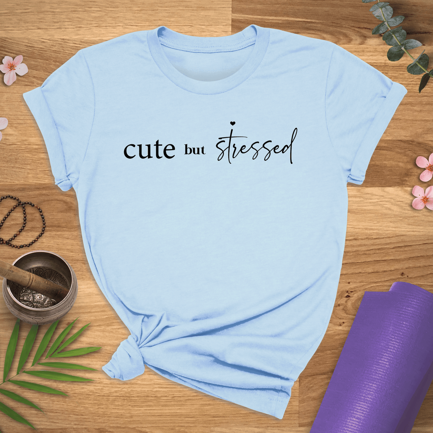 Cute But Stressed Tee