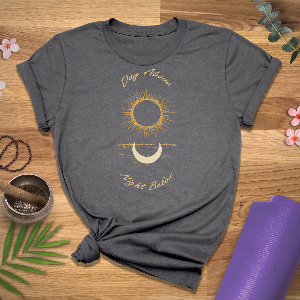 Day Above Night Below Tee