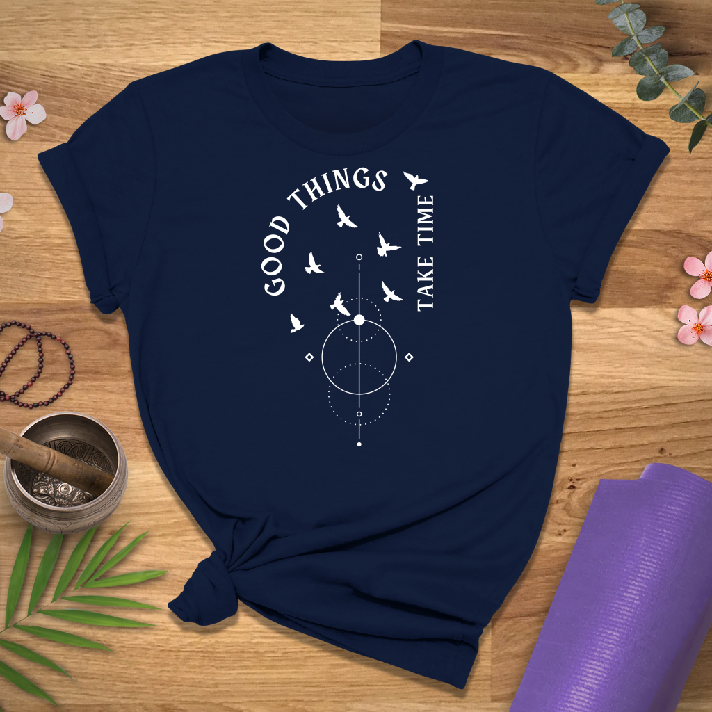 Good Things Take Time Tee