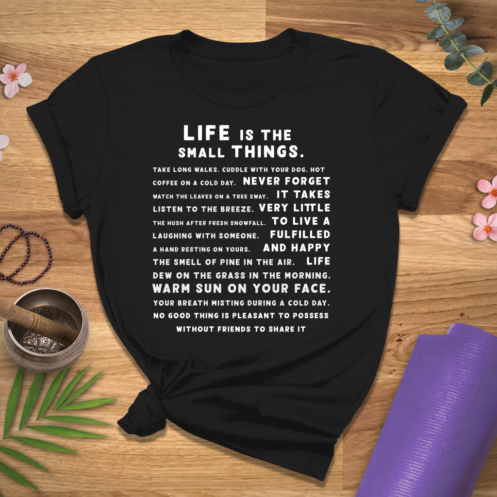 Small Things In Life Tee