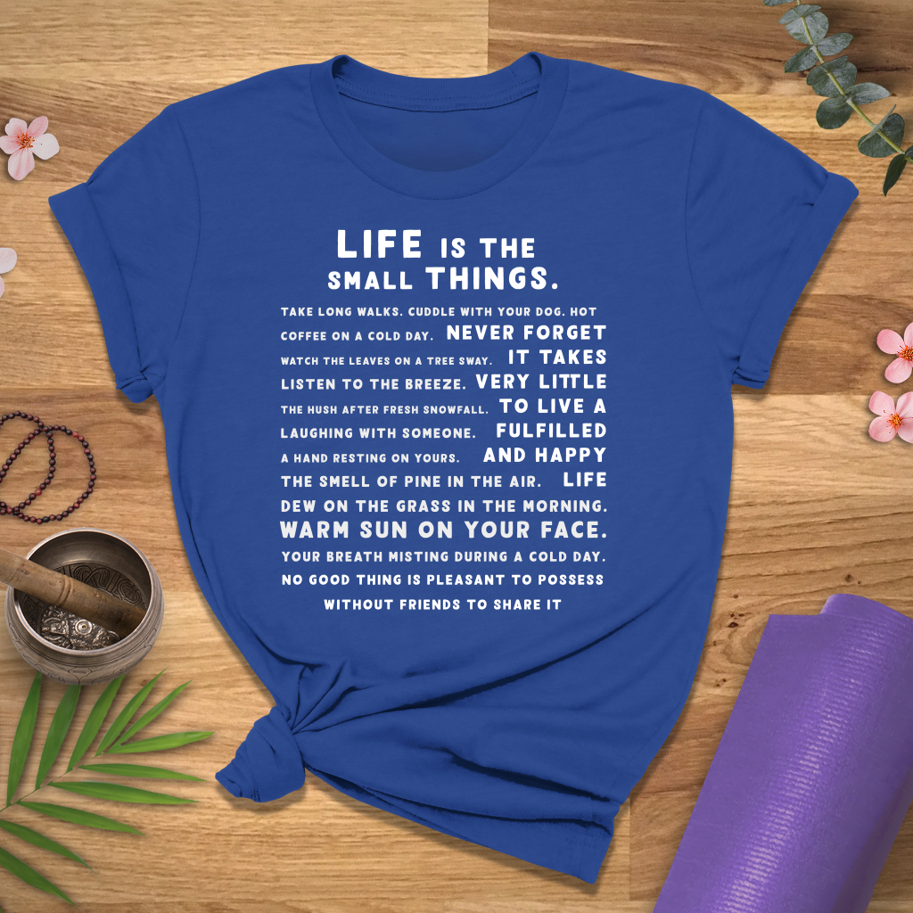 Small Things In Life Tee