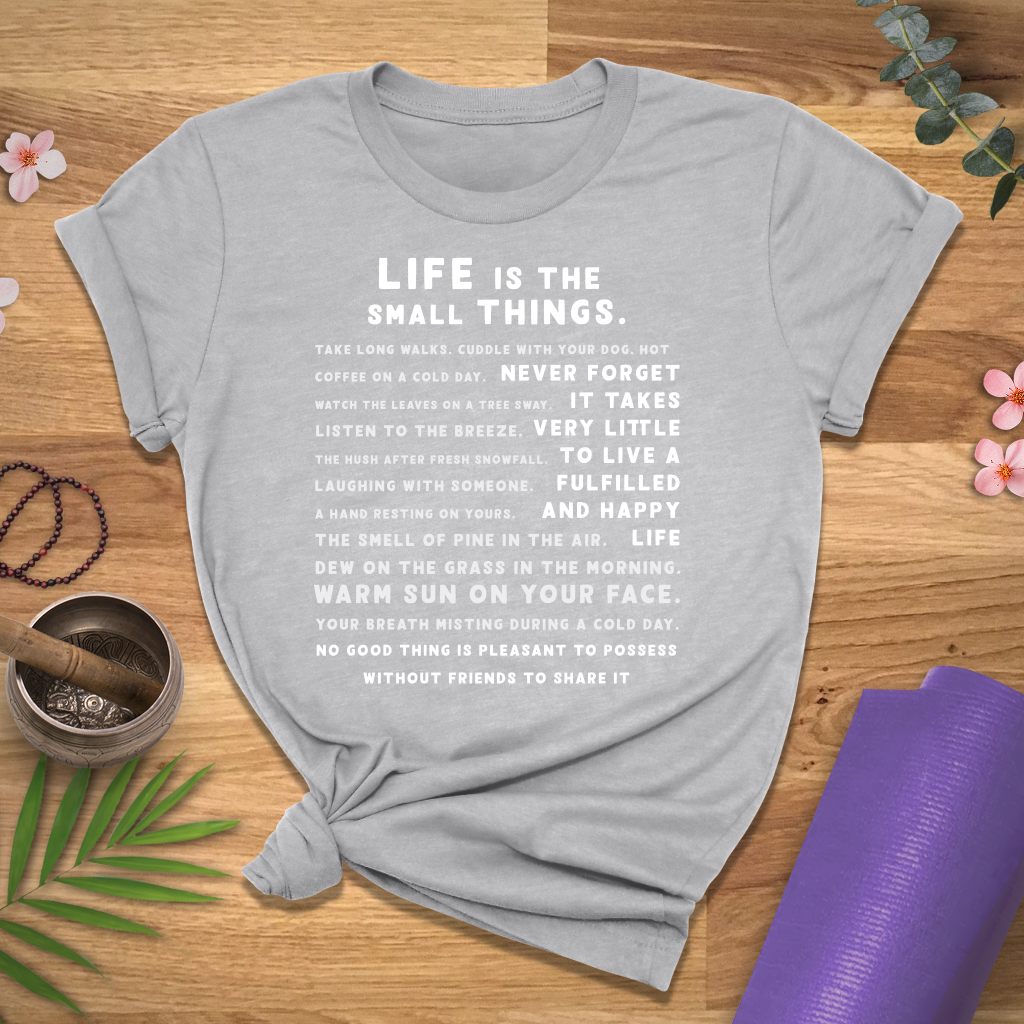 Small Things In Life Tee
