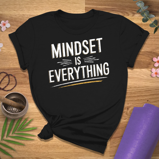 Mindset is Everything Tee