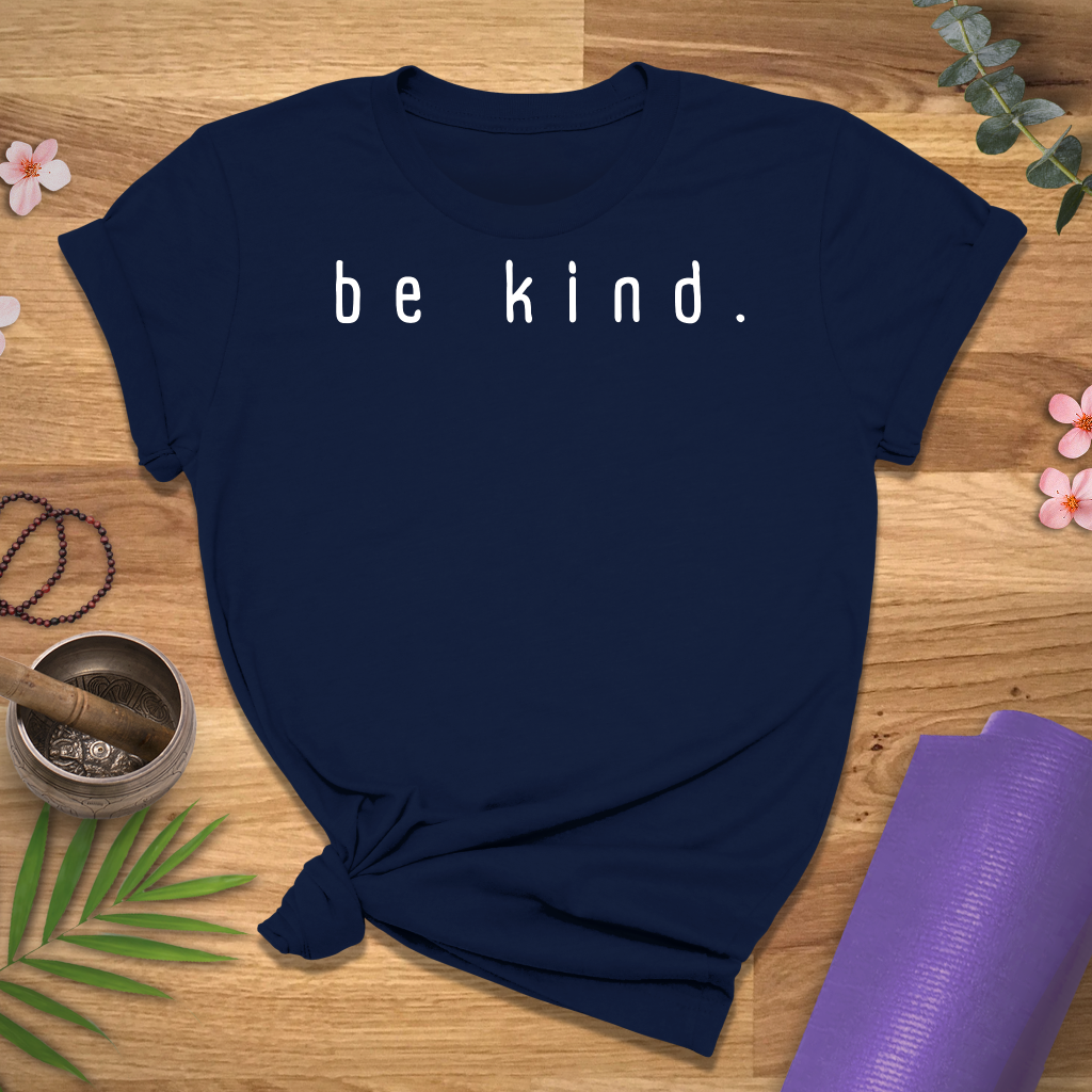 Be Kind. Tee