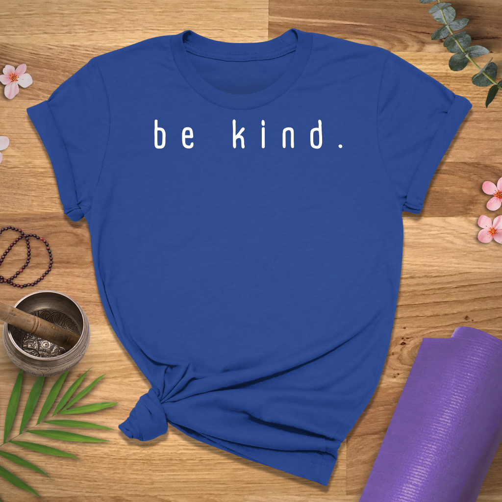 Be Kind. Tee