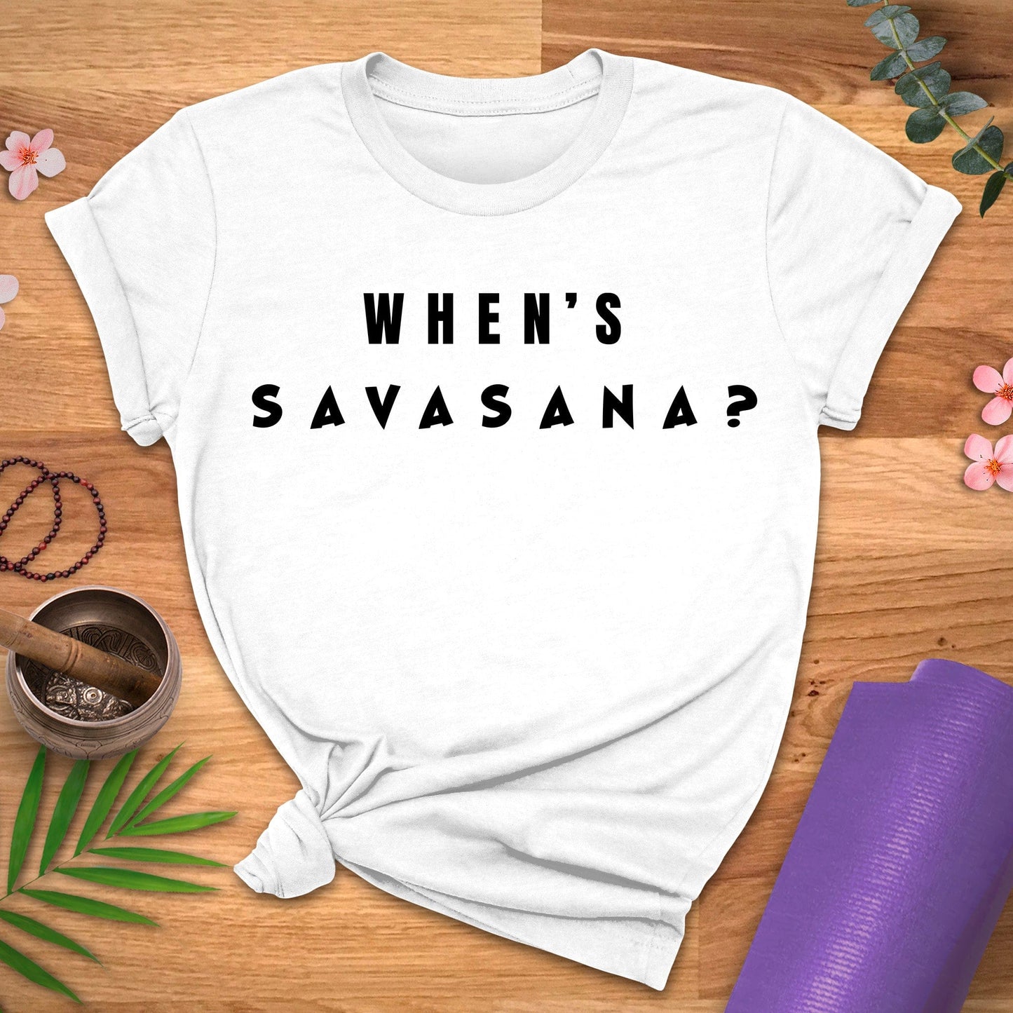 When's Savasana Tee
